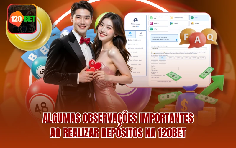 Algumas observações importantes ao realizar depósitos na 120BET