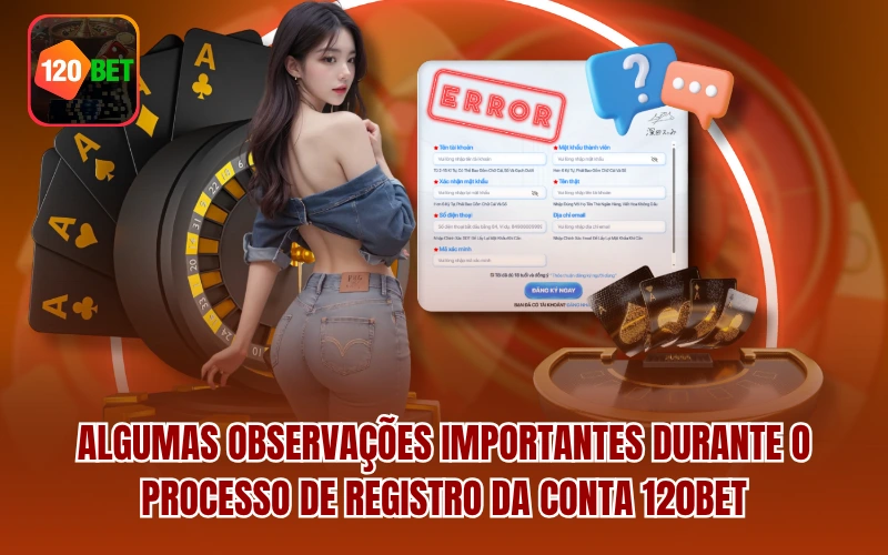 Algumas observações importantes durante o processo de registro da conta 120BET