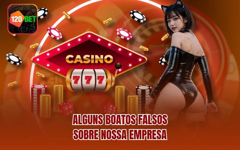 Alguns boatos falsos sobre nossa empresa