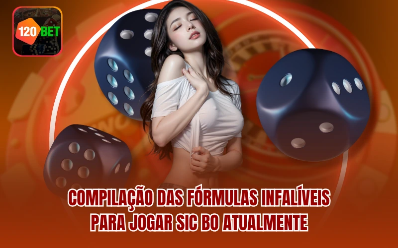 Compilação das Fórmulas Infalíveis para Jogar Sic Bo atualmente