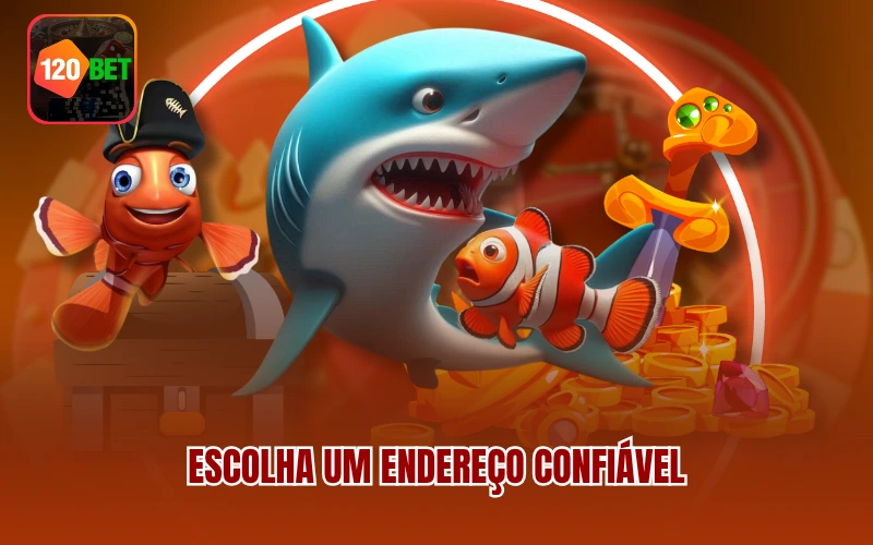 Escolha um endereço confiável