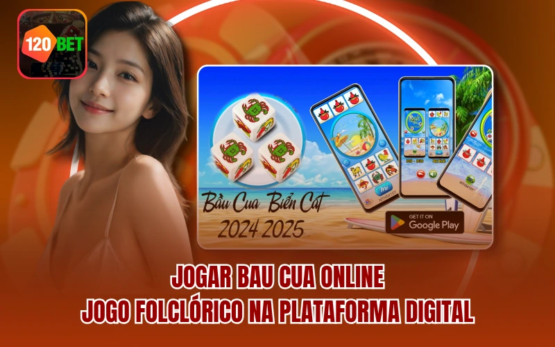 Jogar Bau Cua Online – Jogo folclórico na plataforma digital