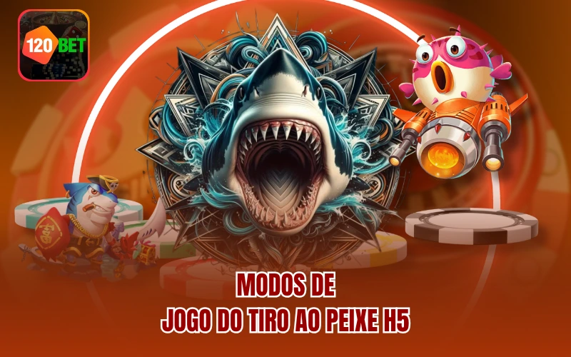Modos de jogo do Tiro ao Peixe H5