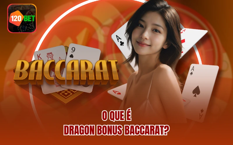 O que é Dragon Bonus Baccarat?