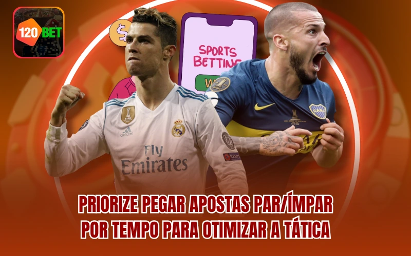 Priorize pegar apostas Par/Ímpar por tempo para otimizar a tática