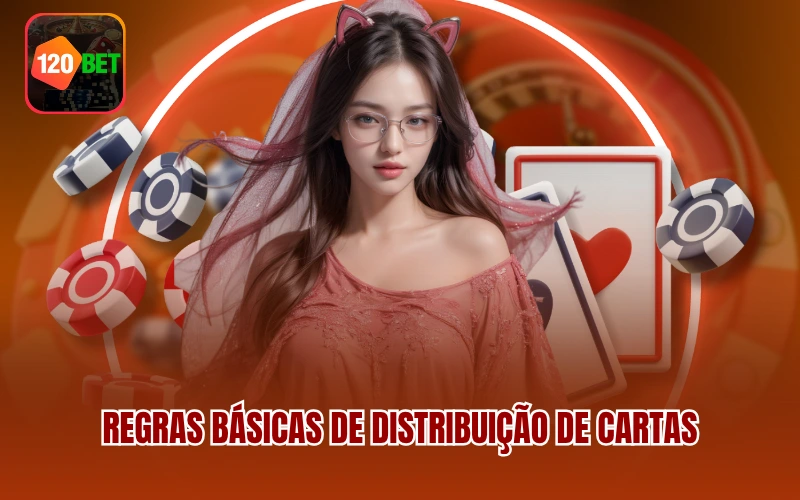 Regras básicas de distribuição de cartas