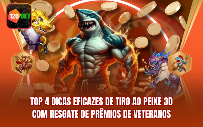 Top 4 Dicas Eficazes De Tiro Ao Peixe 3d Com Resgate De Prêmios De "Veteranos"